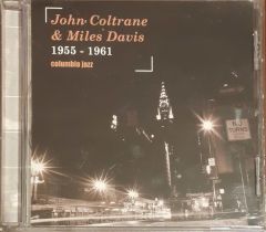 John Coltrane & Miles Davis 1955-1961 CD