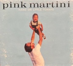 Pink Martini Hang On Little Tomato CD