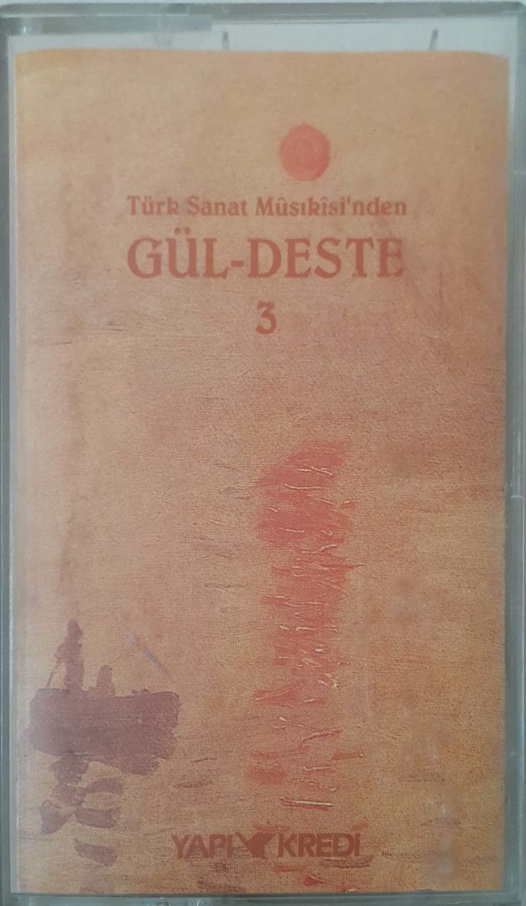 Türk Sanat Müsıkisi'n den Gül-Deste 3 Kaset