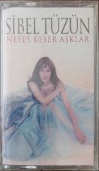 Sibel Tüzün Nefes Keser Aşklar Açılmamış Jelatininde Kaset