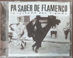 Pa Saber De Flamenco La Leyenda Del Tiempo CD