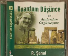 Kuantum Düşünce R.Şanal Kuantum Yaşam Okulu 3 CD