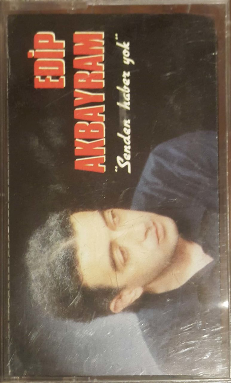 Edip Akbayram Senden Haber Yok Kaset