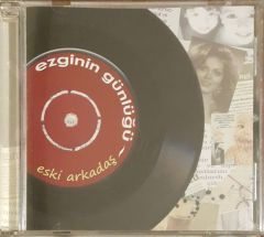 Ezginin Günlüğü Eski Arkadaş CD