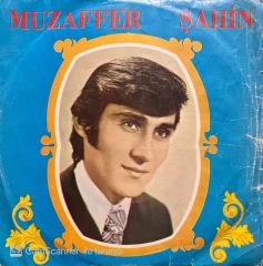 Muzaffer Şahin Gel Gel Gönlümün Sultanı 45lik plak