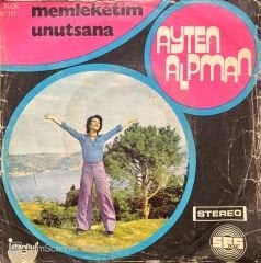 Ayten Alpman Bir Başkadır Benim Memleketim 45lik plak