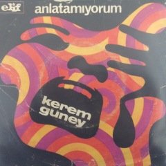 Kerem Güney Anlatamıyorum 45lik Plak