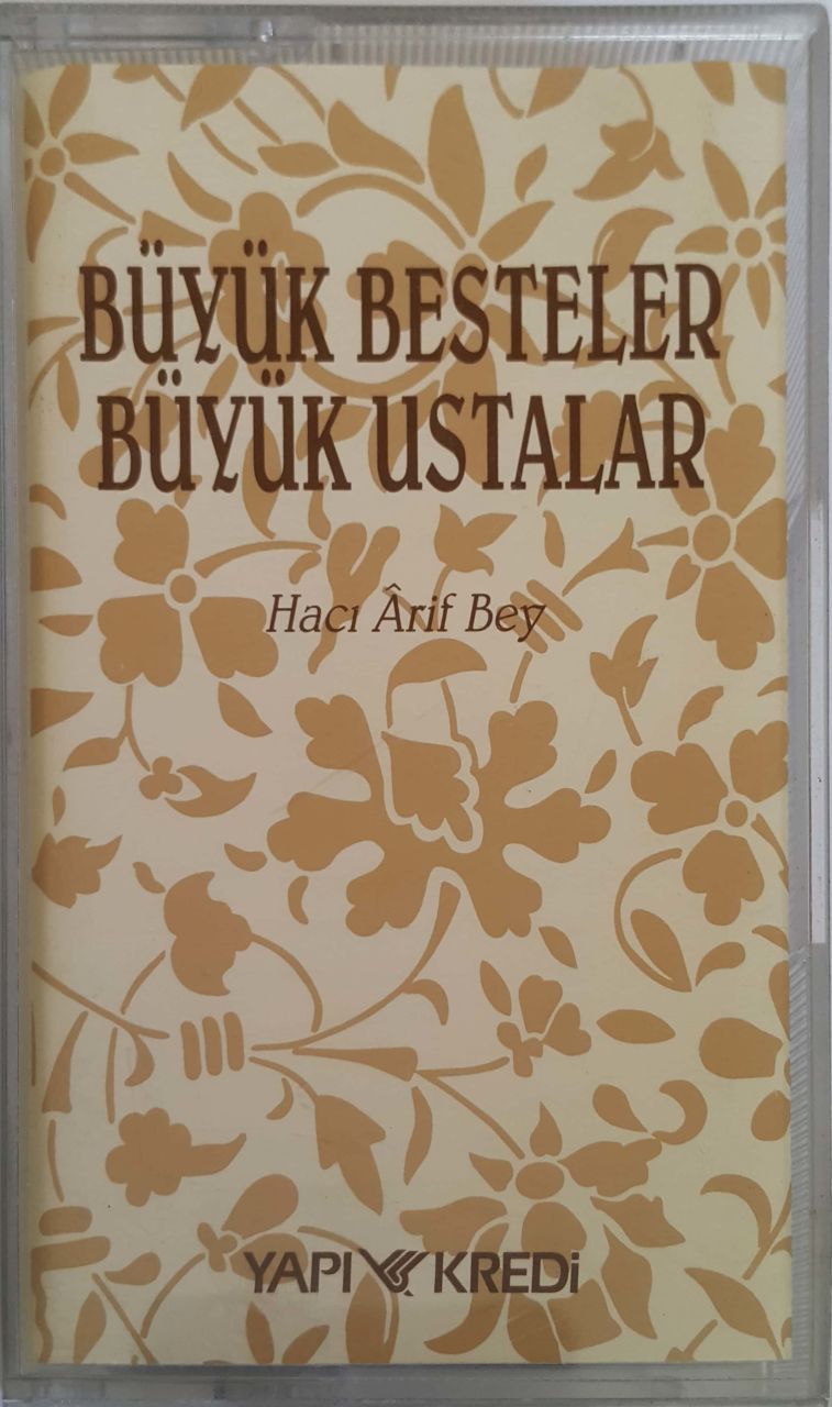 Büyük Besteler Büyük Ustalar Hacı Arif Bey Kaset