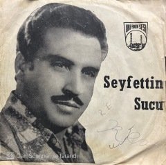 Seyfettin Sucu Sevdiğim Kız Gelin Olmuş 45lik Plak