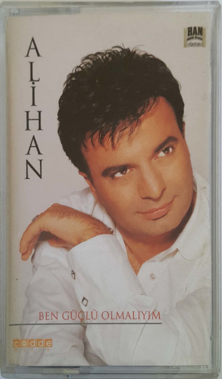 Alihan Ben Güçlü Olmalıyım Kaset