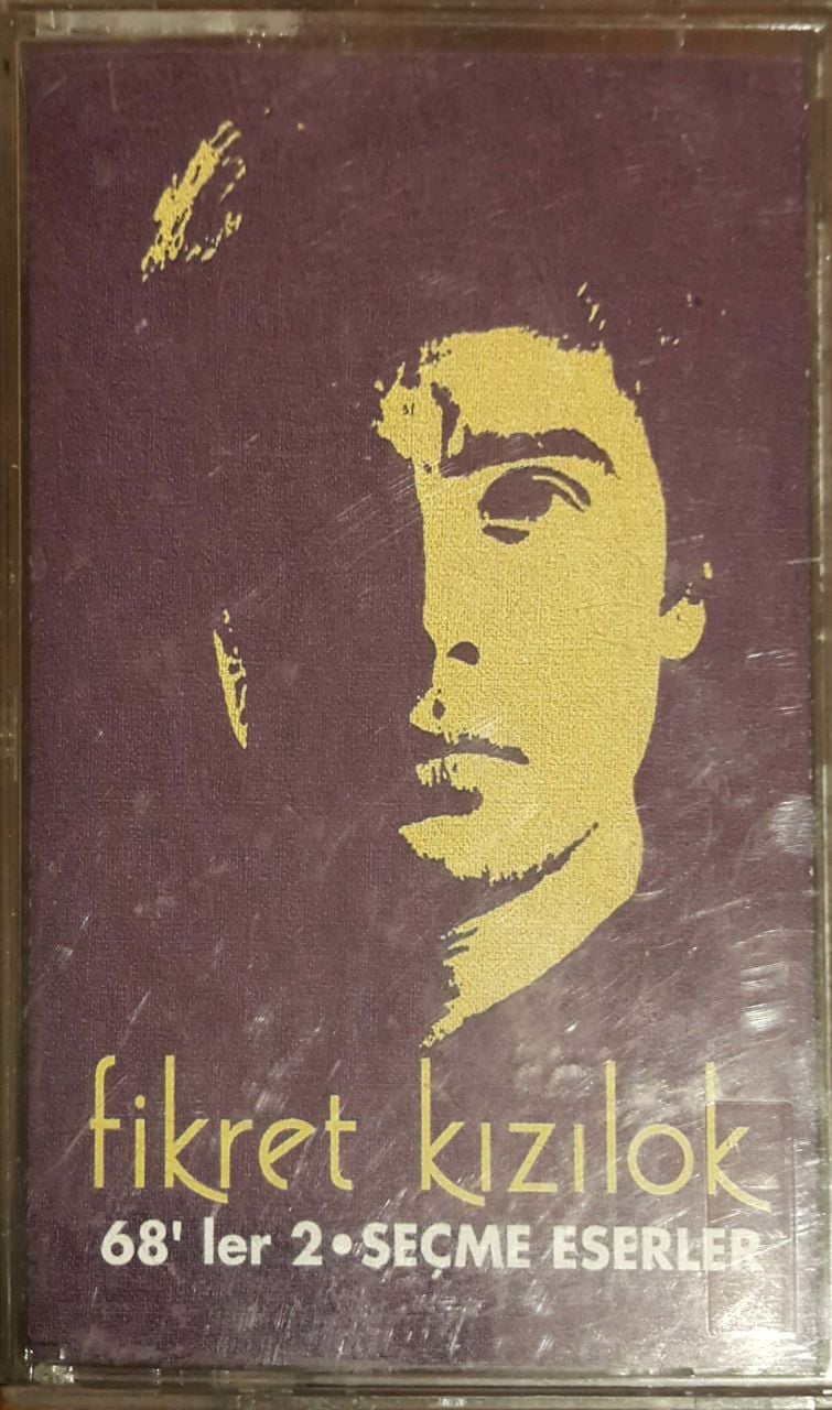 Fikret Kızılok 68'ler 2.Seçme Eserler Kaset