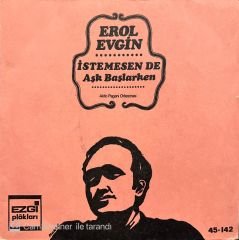Erol Evgin İstemesende (Erol Evgin'in 2. 45lik Plağı) 45lik Plak