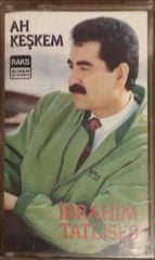 İbrahim Tatlıses Ah Keşkem Kaset