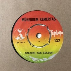 Mükerrem Kemertaş Gelberi Yar Gelberi Depo Malı 45lik Plak