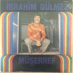 İbrahim Gülmez Müşerref 45lik Plak
