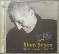 İlhan Şeşen Neler Oluyor Bize CD