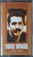 Yavuz Bingöl Gülü Verin Kaset