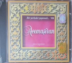 Bir Şarkıdır Yaşamak 15 Acemaşiran CD