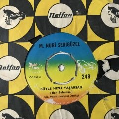 Nuri Serigüzel Böyle Hızlı Yaşarsan Depo Malı 45lik Plak
