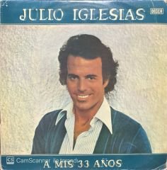 Julio Iglesias A Mis 33 Anos LP Plak
