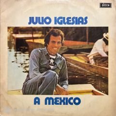 Julio Iglesias A Mexico LP Plak