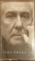 İlhan Şeşen Aşk Yalan Açılmamış Jelatininde Kaset