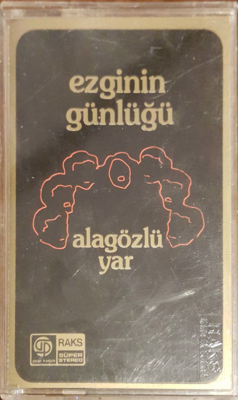 Ezginin Günlüğü Alagözlü yar Kaset