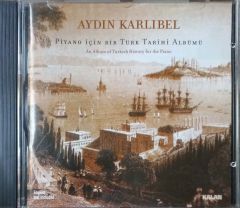 Aydın Karabel Piyano İçin Bir Türk Tarihi Albumü CD