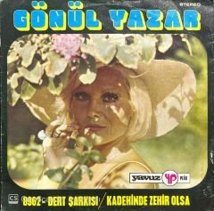 Gönül Yazar Kadehinde Zehir Olsa 45lik Plak