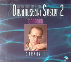 Göksel Baktagir Okanustaki Sesler 2 Cananım  CD