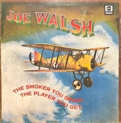 Joe Walsh The Smoker You Drink The Player You Get LP Plak