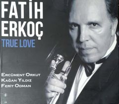 Fatih Erkoç True Love CD