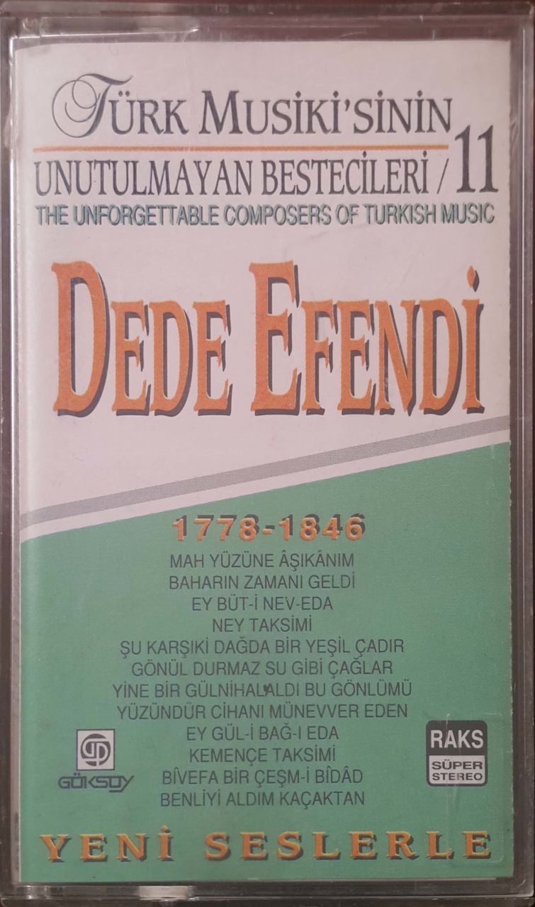 Dede Efendi Türk Musikisinin Unutulmayan besteleri 11 Kaset