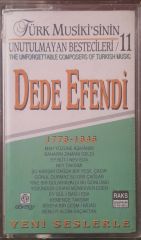 Dede Efendi Türk Musikisinin Unutulmayan besteleri 11 Kaset