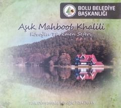 Bolu Belediye Başkanlığı Aşık Mahboob Khalili Köroğlu Türkmen Seferi CD