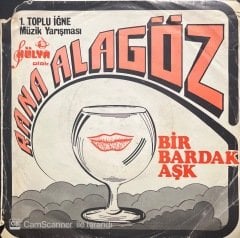 Rana Alagöz Bir Bardak Aşk 45lik Plak