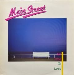Main Street No Time To Lose LP Plak