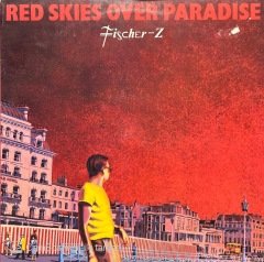 Fischer-Z Red Skies Over Paradise LP Plak