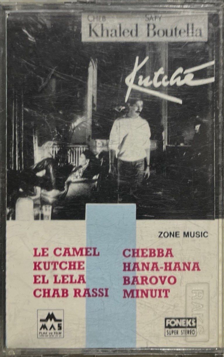 Cheb Khaled Safy Boutella Kutche Kaset