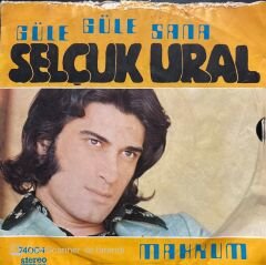 Selçuk Ural Güle Güle Sana 45lik Plak