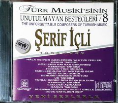 Türk Musiki'sinin Unutulmayan Besteleri 8 Şerif İçli 1899-1956 CD