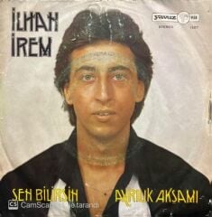 İlhan İrem Sen Bilirsin Ayrılık Akşamı 45lik plak
