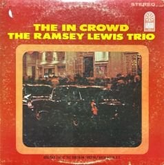 The Ramsey Lewis Trio The In Crowd LP Plak