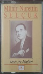 Münir Nurettin Selçuk Aheste Çek kürekleri Kaset
