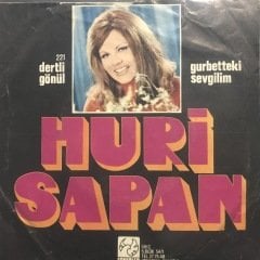 Huri Sapan Dertli Gönül 45lik plak
