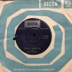 Tom Jones Things I Wanna Do 45lik Plak