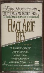 Hacı Arif Bey Türk Musiki'sinin Unutulmayan Besteleri 7 Kaset