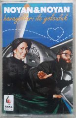 Noyan & Noyan Hava Yolları İle Yolculuk Kaset