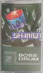 The Shamen Boss Drum Kaset