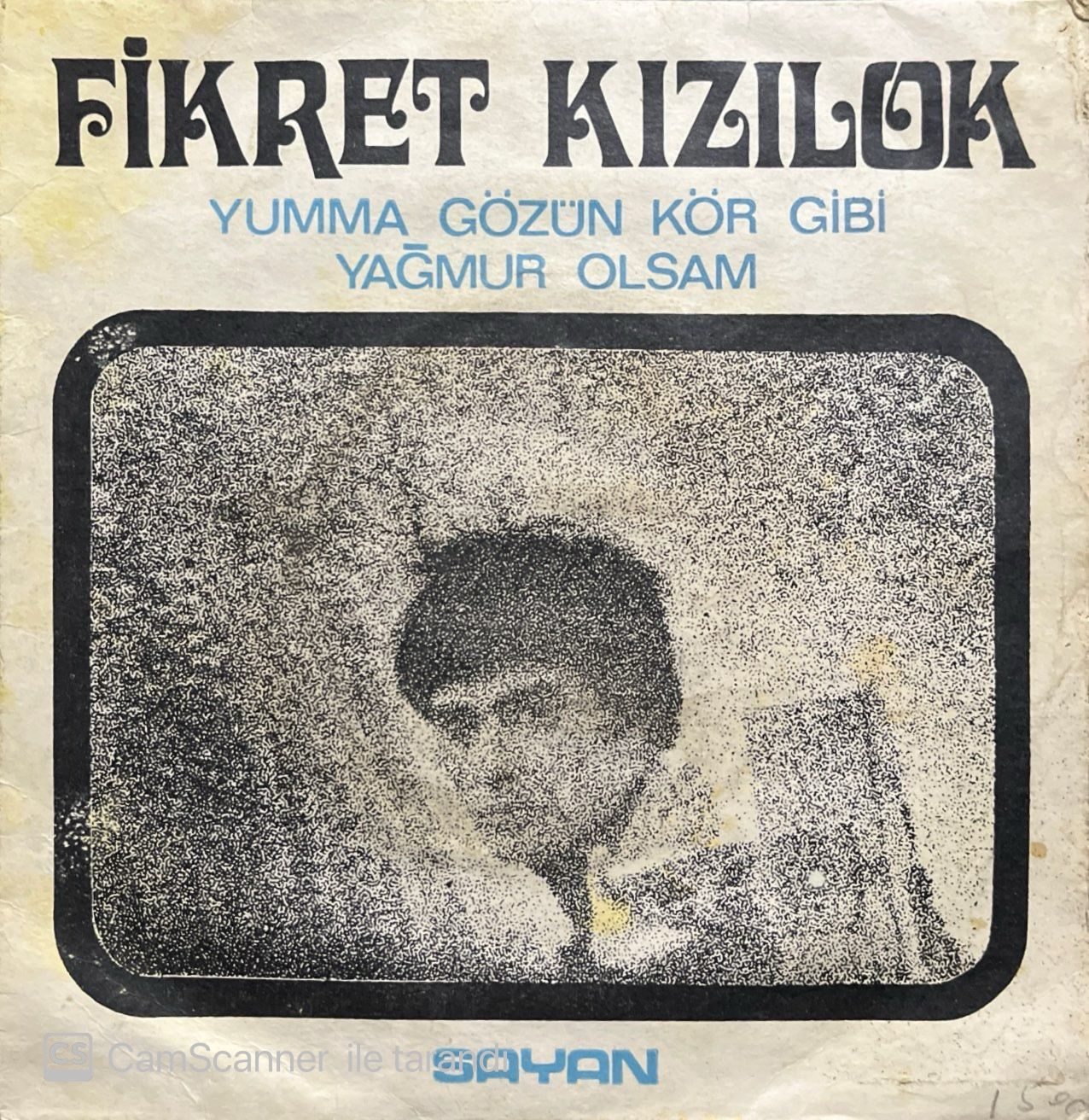 Fikret Kızılok Yumma Gözün Kör Gibi 45lik plak